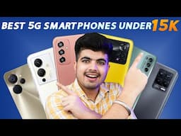 Top 5 Best 5G Smartphones Under 15,000 ⭐