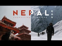 NEPAL HIMALAYA - Find Your Connection [ Documentary ] 尼泊尔喜马拉雅徒步之旅纪录片