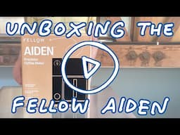 Unboxing the Fellow Aiden Precision Electric Coffee Maker