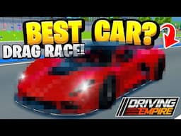 What Is The BEST Drag Race Car In  Driving Empire?