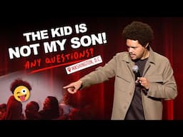 The Kid Is Not My Son! - Trevor Noah - Any Questions from Washington, DC!