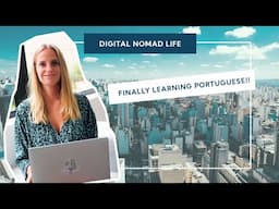 DIGITAL NOMADS DAILY #07 👩🏼‍💻 LEARNING PORTUGUESE, MORE BRAZILIAN FOOD & GETTING NEW CLIENTS 🤞🏻