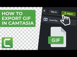 How to Create and Export a GIF File In Camtasia