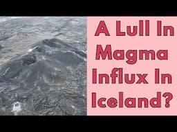 Is Magma Influx Slowing Beneath Iceland Volcano?