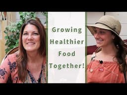 Growing Healthier Food As A Community!