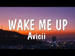 Avicii - Wake Me Up (Lyrics)