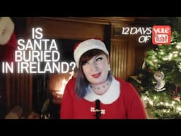 Is Santa Saint Nicholas BURIED in Ireland? | Irish Folklore | 12 Days of YuleTube