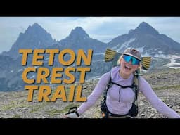 Teton Crest Trail Thru-Hike: Backpacking Beautiful Wyoming Mountains