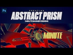 Creating a 1 Minute Background in PS/AI: Abstract Prism