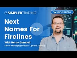 Next Names For Firelines | Simpler Trading