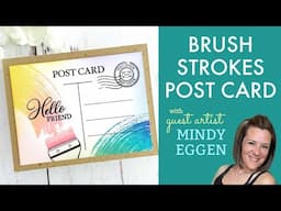 Brush Strokes Post Card with guest artist Mindy Eggen