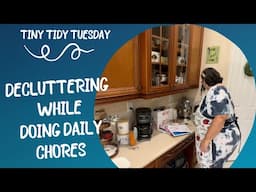 DECLUTTERING & DAILY CHORES | Tiny Tidy Tuesday 🧹🧼🧽🫧🛀🧺