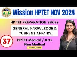 HP TET NOVEMBER 2024 | General Knowledge | CURRENT AFFAIRS | PART 37 | The Vani Classes