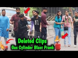 Gas Cylinder Blast Prank Deleted Clips or Unseen Parts 😱😳