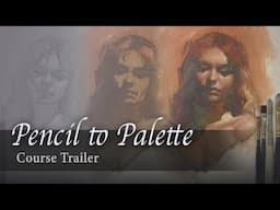 Pencil to Palette - Course Trailer (NEW 2024)