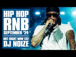 🔥 Hot Right Now #132 | Urban Club Mix September 2024 | New Hip Hop R&B Rap Dancehall Songs DJ Noize