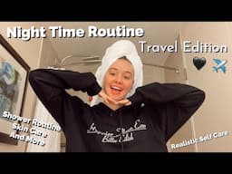 My Night Time Routine Travel Edition | Hannah Grace Colin