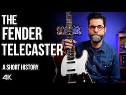 The Fender Telecaster: A Short History in 4K