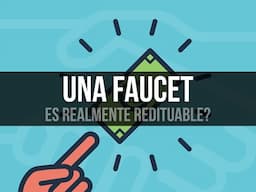 Realmente es redituable una faucet?