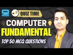 Top 50 Computer Fundamental MCQ with Answers | Computer Fundamental Quiz | Competitive Exams