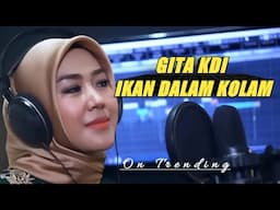 IKAN DALAM KOLAM - GITA KDI || Bila Ingin Melihat Ikan Di dalam Kolam (Official Lirik Video)