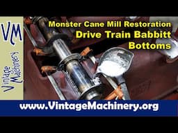 Monster Cane Mill Restoration: Babbitt - Pouring the Bottom Bearing Halves on the Drive Train Shafts