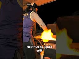 How NOT to light a grill...