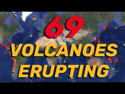 69 VOLCANOES ERUPTING‼️