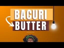 Bacuri Butter - Smoothing butter that helps with manageability and softness