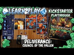 Learn to Play Presents: Kickstarter Deliverance Council of the Fallen Play Through