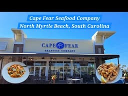 Cape Fear Seafood Company - N. Myrtle Beach, SC