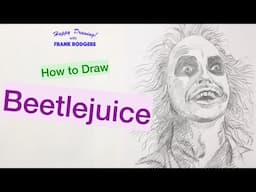 How to Draw BEETLEJUICE. Iconic Movie Characters No 25. Happy Drawing! with Frank Rodgers