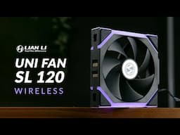 The "Wireless" Fan - LIAN LI UNI FAN SL v3 120 WIRELESS