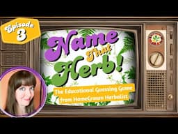 Name That Herb - Episode 3 | Educational Guessing Game