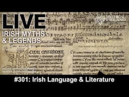 LIVE IRISH MYTHS Episode #301: Irish Language & Literature