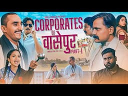 Corporates of Wasseypur - Part 1 | Take A Break