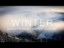 Winter Landscape Photography in the Scottish Highlands