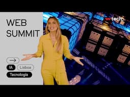 Passámos pelo Web Summit e estes são os destaques | CNN W Tech