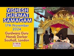 #Live:  Vishesh Gurmat Samagam, Gurdwara Guru Nanak Darbar, Southall, London, UK 17 Nov