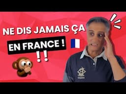 Ne Dis Jamais Ça en France ! 🚫