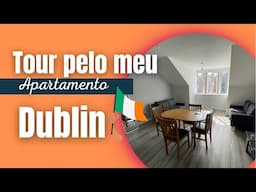 Meu Apartamento em Dublin -Irlanda!