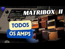 MATRIBOX II: TODOS os AMPS | Alex Machado