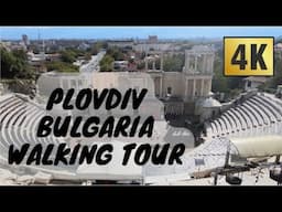 Plovdiv, Bulgaria [4K] Walking Tour - Downtown to Ancient Amphitheater