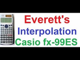 Everett's Interpolation Formula Explained with Example on Casio fx-991ES Calculator