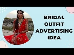 Bridal Outfit | Lehenga | Our Advertising Video | Bridal Make Up Idea |