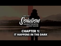 Not The Solution | Chapter 1: It Happens In The Dark