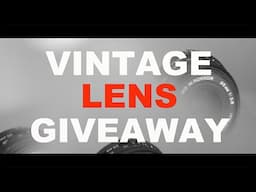 Vintage Lens Giveaway!!! (Giveaway is now closed!)