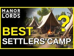 Manor Lords | Best Settlers'Camp 🏡| Tips & Tricks