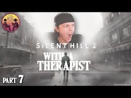 Silent Hill 2 with a Therapist: Part 7