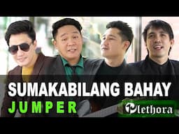 "SUMAKABILANG BAHAY" (JUMPER) - Plethora (Original Song)